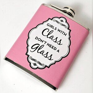 Wink Pink Flask "Girls With Class Don't Need A Glass" 7oz Stainless Steel